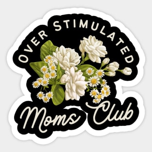 Overstimulated Mom's Club Daisies White Floral Sticker